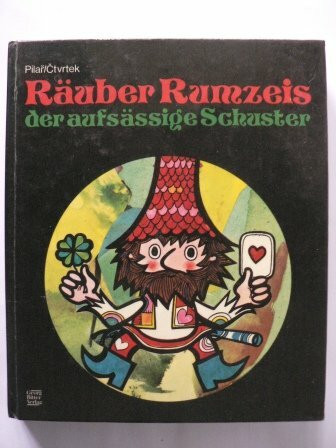 Räuber Rumzeis, der aufsässige Schuster