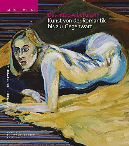 Deutscher Kunstverlag (Dkv) Das Neue Albertinum, Kunst Von Der Romantik Bis Zur Gegenwart
