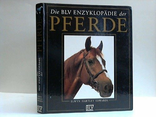 Die BLV-Enzyklopädie der Pferde