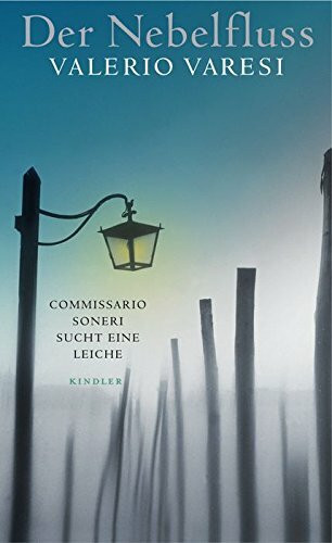 Der Nebelfluss: Commissario Soneri sucht eine Leiche (Soneri ermittelt, Band 2)