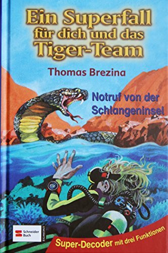 Tiger-Team Superfall, Band 02: Notruf von der Schlangeninsel