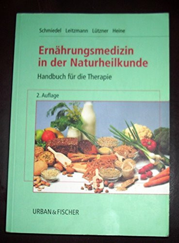 Ernährungsmedizin in der Naturheilkunde: Ernährungsformen, Heilfasten, Orthomolekulare Medizin