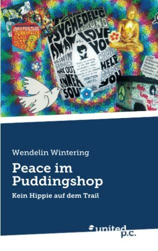 Peace im Puddingshop: Kein Hippie auf dem Trail