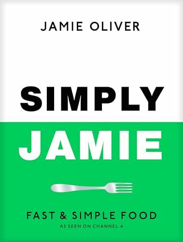 Simply Jamie: Fast & Simple Food