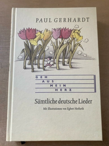 Geh aus, mein Herz: Sämtliche deutsche Lieder
