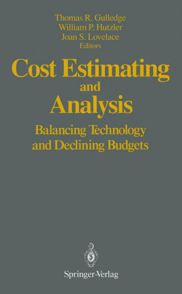 Cost Estimating and Analysis: Balancing Technology and Declining Budgets