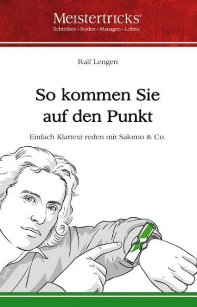 So kommen Sie auf den Punkt