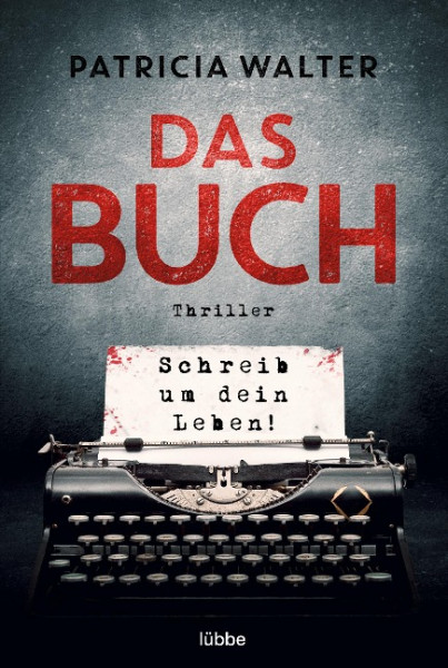 Das Buch - Schreib um dein Leben!