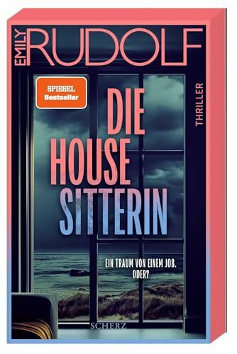 Die Housesitterin – Ein Traum von einem Job. Oder?: Thriller | Der neue aufregende Pageturner der Bestsellerautorin