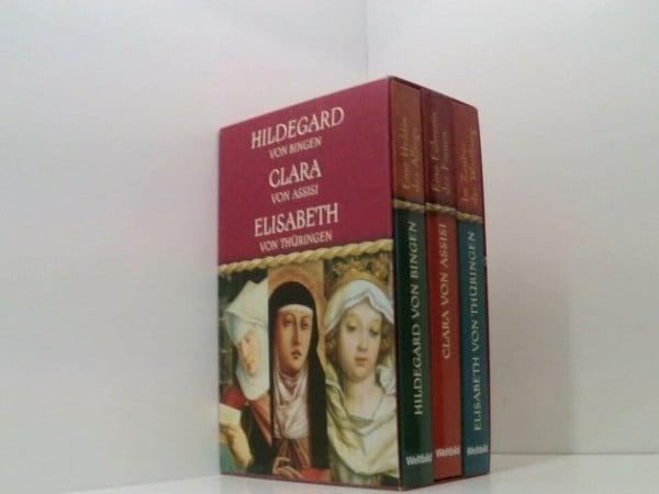 Hildegard von Bingen - Eine Heldin des Alltags / Clara von Assisi - Eine Führerin der Frauen / Elisabeth von Thüringen - Im Zauber der Wartburg: 3 Bände im Schuber