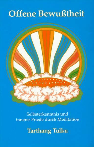 Offene Bewusstheit: Selbsterkenntnis und innerer Friede durch Meditation