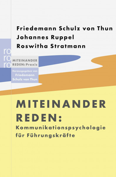 Kommunikationspsychologie für Führungskräfte (Miteinander reden Praxis)
