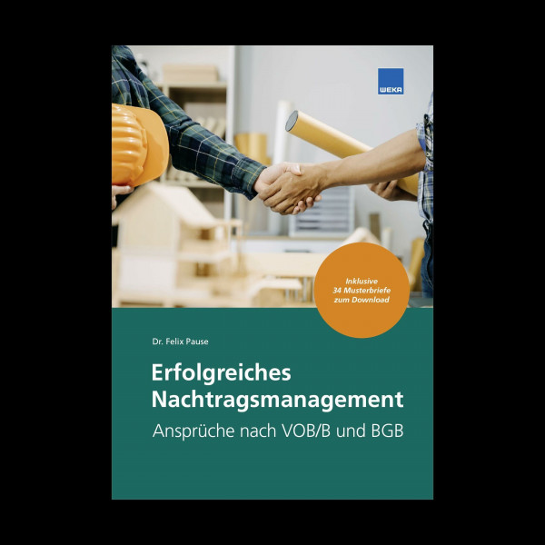 Erfolgreiches Nachtragsmanagement Ansprüche nach VOB/B und BGB: Motivations- und Schulungsfolien Umwelt