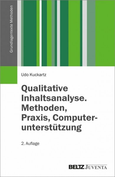 Qualitative Inhaltsanalyse. Methoden, Praxis, Computerunterstützung (Grundlagentexte Methoden)