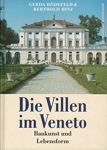 Die Villen im Veneto: Baukunst und Lebensform