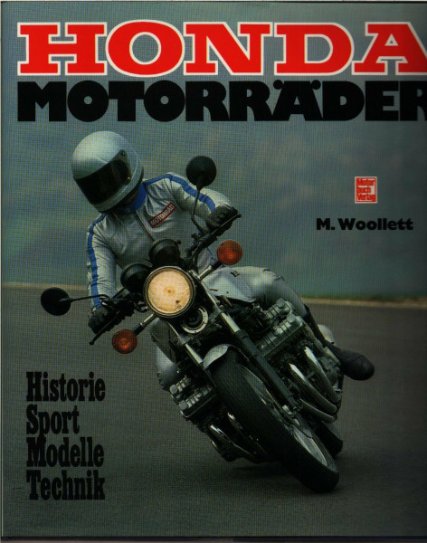 Honda-Motorräder: Historie, Sport, Modelle, Technik