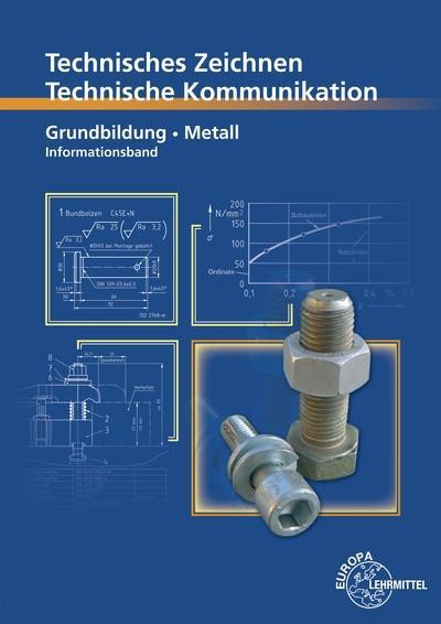 Technische Kommunikation Metall Grundbildung - Informationsband