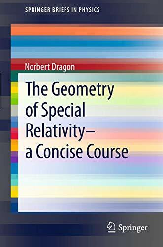 The Geometry of Special Relativity - a Concise Course: A Concise Course (Springer Briefs in Physics)