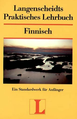 Langenscheidts Praktisches Lehrbuch Finnisch: Ein Standardwerk für Anfänger