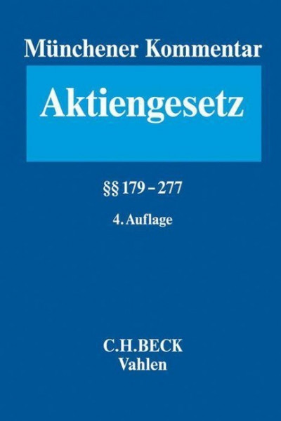 Münchener Kommentar zum Aktiengesetz. Bd. 4: §§ 179-277