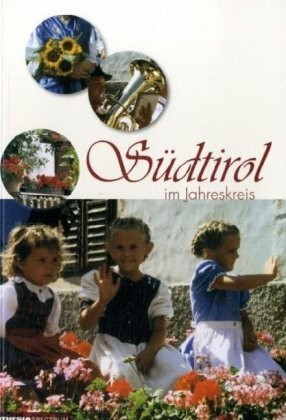 Südtirol im Jahreskreis