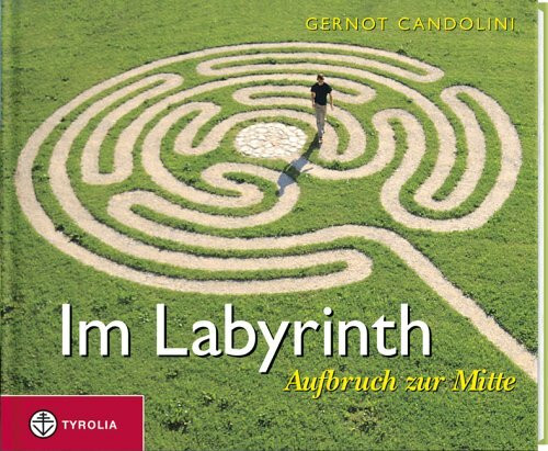 Im Labyrinth. Aufbruch zur Mitte