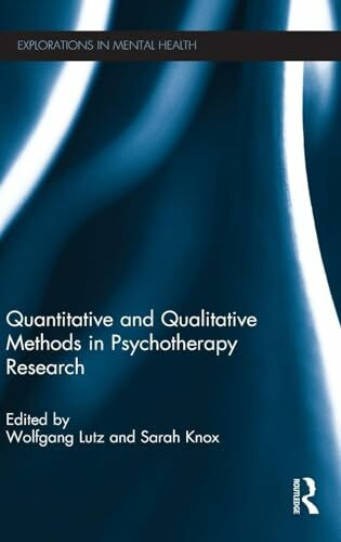 Quantitative and Qualitative Methods in Psychotherapy Research (Explorations in Mental Health)