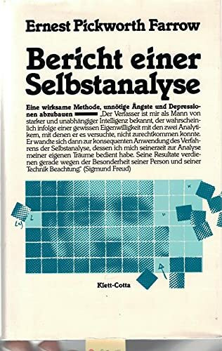 Bericht einer Selbstanalyse: Eine Methode, unnötige Ängste und Depressionen abzubauen. Vorw. v. Sigmund Freud