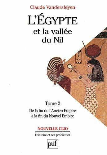 L'Égypte et la vallée du Nil. Tome 2: De la fin de l'Ancien Empire à la fin du Nouvel Empire