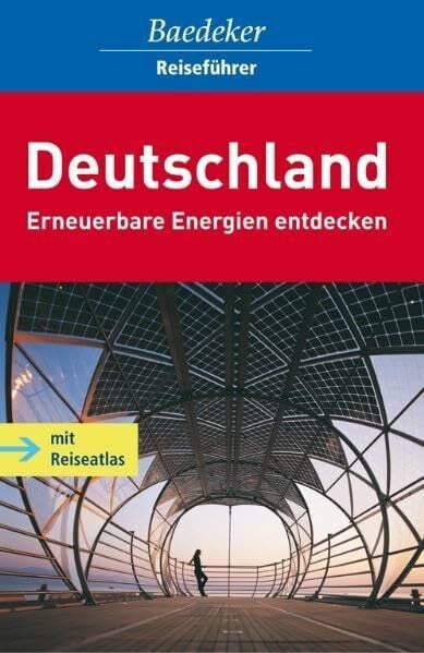 Baedeker Allianz Reiseführer Deutschland erneuerbare Energien: Mit Reiseatlas