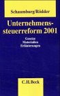 Unternehmenssteuerreform 2001: Gesetze - Materialien - Erläuterungen