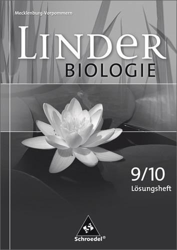 LINDER Biologie 9 /10. Lösungen zum Arbeitsheft. Sekundarstufe 1. Mecklenburg-Vorpommern