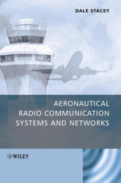 Aeronautical Radio Communication Systems and Networks