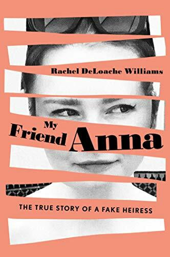 Gallery Books My Friend Anna, The True Story Of A Fake Heiress