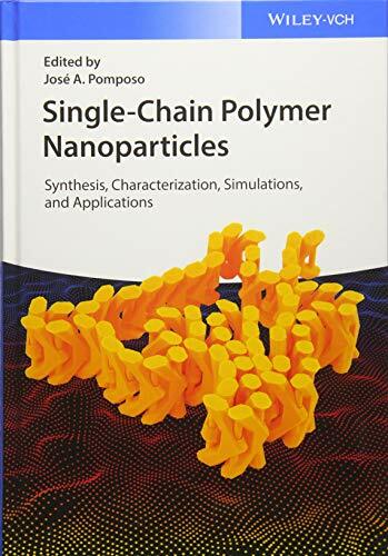 Single-Chain Polymer Nanoparticles: Synthesis, Characterization, Simulations, and Applications Single-Chain Polymer Nanoparticles: Synthesis, Characterization, Simulations, and Applications