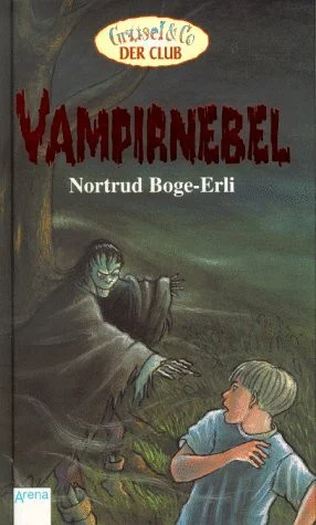 Vampirnebel: In neuer Rechtschreibung (Grusel & Co - Der Club)