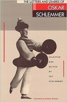The Letters and Diaries of Oskar Schlemmer