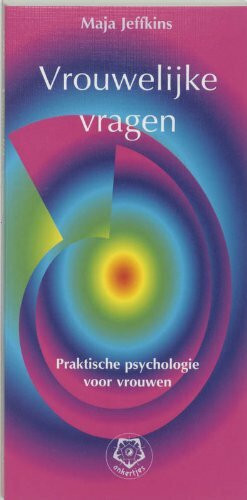 Vrouwelijke vragen: praktische psychologie voor vrouwen (Ankertjesserie, 269)
