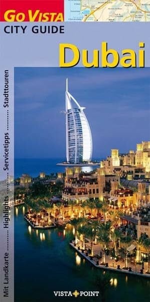Dubai: Abu Dhabi, Fukairah, Ajman (Go Vista City Guide)