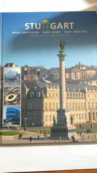 Stuttgart: Neue Ansichten - New Views - Vues Inédites