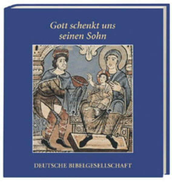 Gott schenkt uns seinen Sohn: Das Weihnachtsevangelium mit Bildern der romanischen Kirchendecke von Zillis
