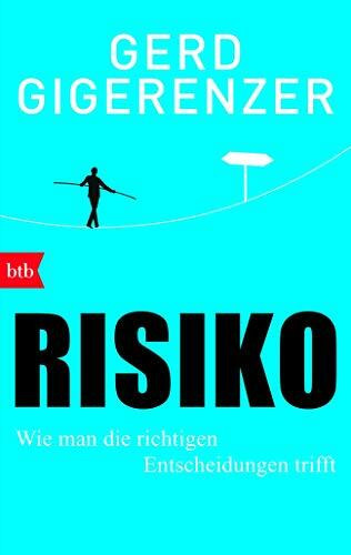 Risiko: Wie man die richtigen Entscheidungen trifft