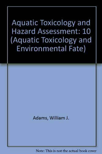 Aquatic Toxicology and Hazard Assessment (AQUATIC TOXICOLOGY AND ENVIRONMENTAL FATE)