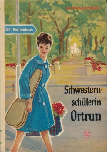 Schwesternschülerin Ortrun