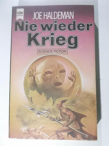 Nie wieder Krieg. 10 Alternativen von 10 bekannten SF- Autoren.
