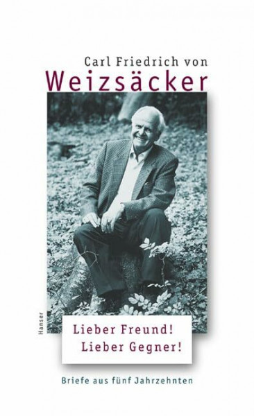 Lieber Freund! Lieber Gegner! Briefe aus fünf Jahrzehnten