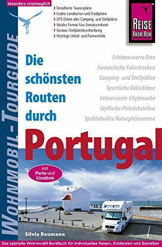 Reise Know-How Wohnmobil-Tourguide Portugal: Die schönsten Routen. Mit Porto und Lissabon
