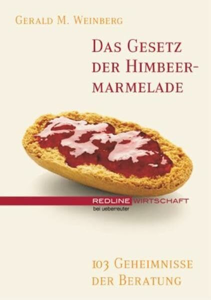 Das Gesetz der Himbeer-Marmelade - 103 Geheimnisse der Beratung