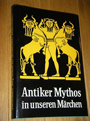 Antiker Mythos in unseren Märchen Antiker Mythos in unseren Märchen
