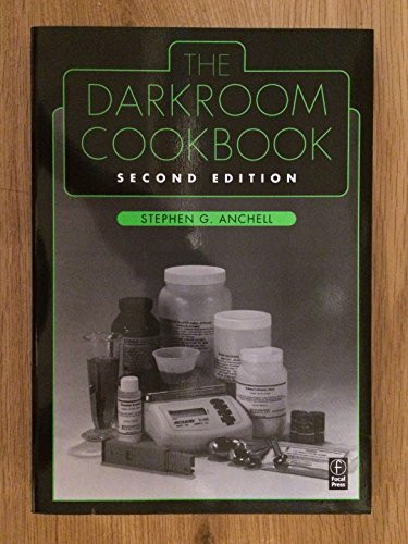 The Darkroom Cookbook (Alternative Process Photography)